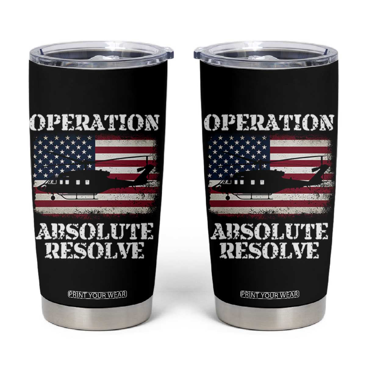 Operation Absolute Resolve Tumbler Cup US Military Extraction Mission American Flag TS02 Black Print Your Wear
