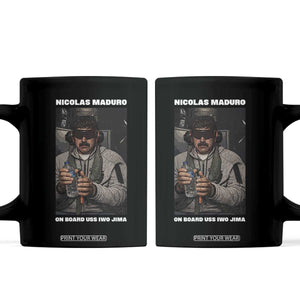 Maduro Captured Meme Coffee Mug On Board USS Iwo Jima Political Satire TS02 Black Print Your Wear
