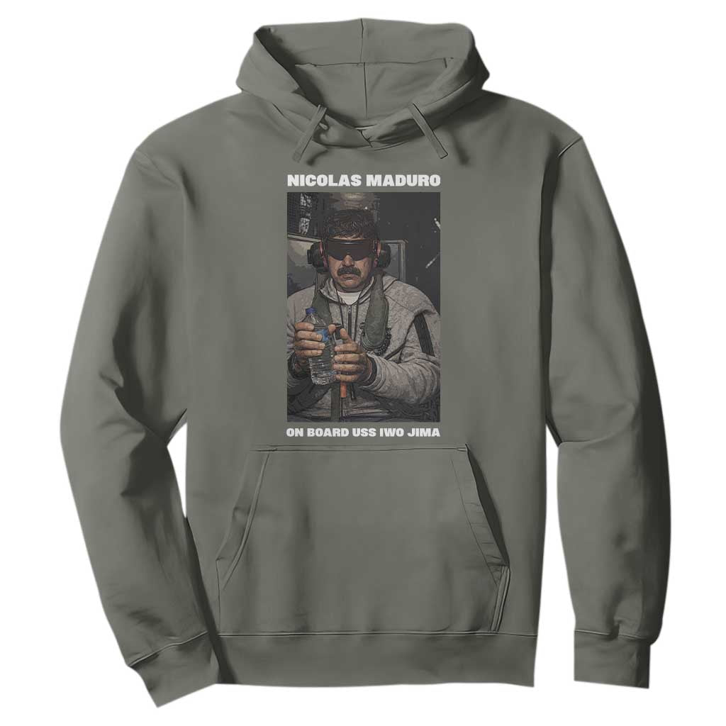 Maduro Captured Meme Hoodie On Board USS Iwo Jima Political Satire TS02 Military Green Print Your Wear