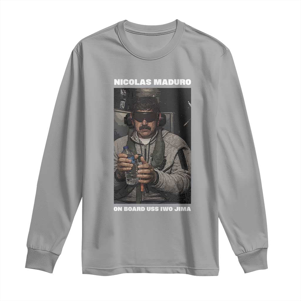 Maduro Captured Meme Long Sleeve Shirt On Board USS Iwo Jima Political Satire TS02 Sport Gray Print Your Wear