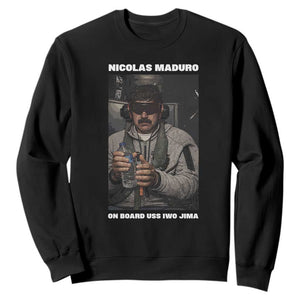 Maduro Captured Meme Sweatshirt On Board USS Iwo Jima Political Satire TS02 Black Print Your Wear