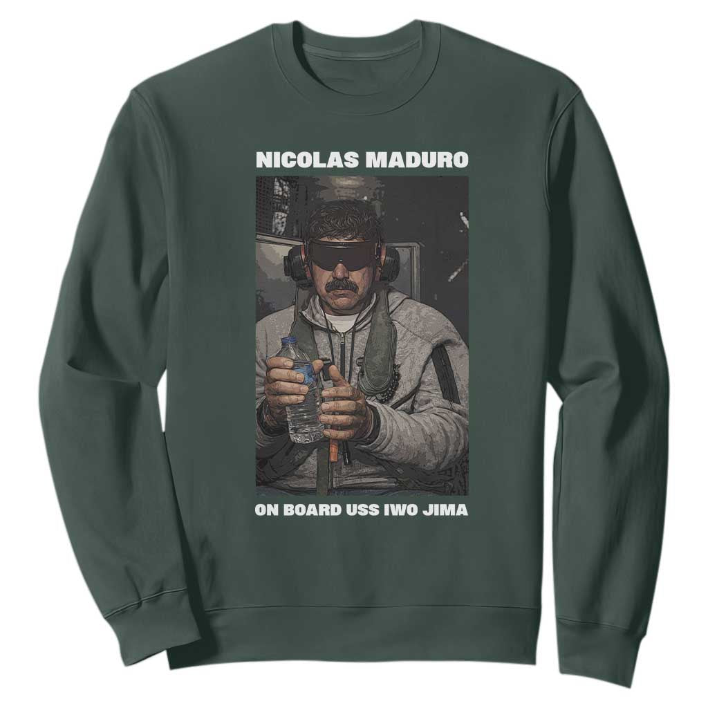 Maduro Captured Meme Sweatshirt On Board USS Iwo Jima Political Satire TS02 Dark Forest Green Print Your Wear