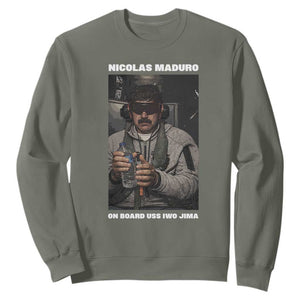 Maduro Captured Meme Sweatshirt On Board USS Iwo Jima Political Satire TS02 Military Green Print Your Wear