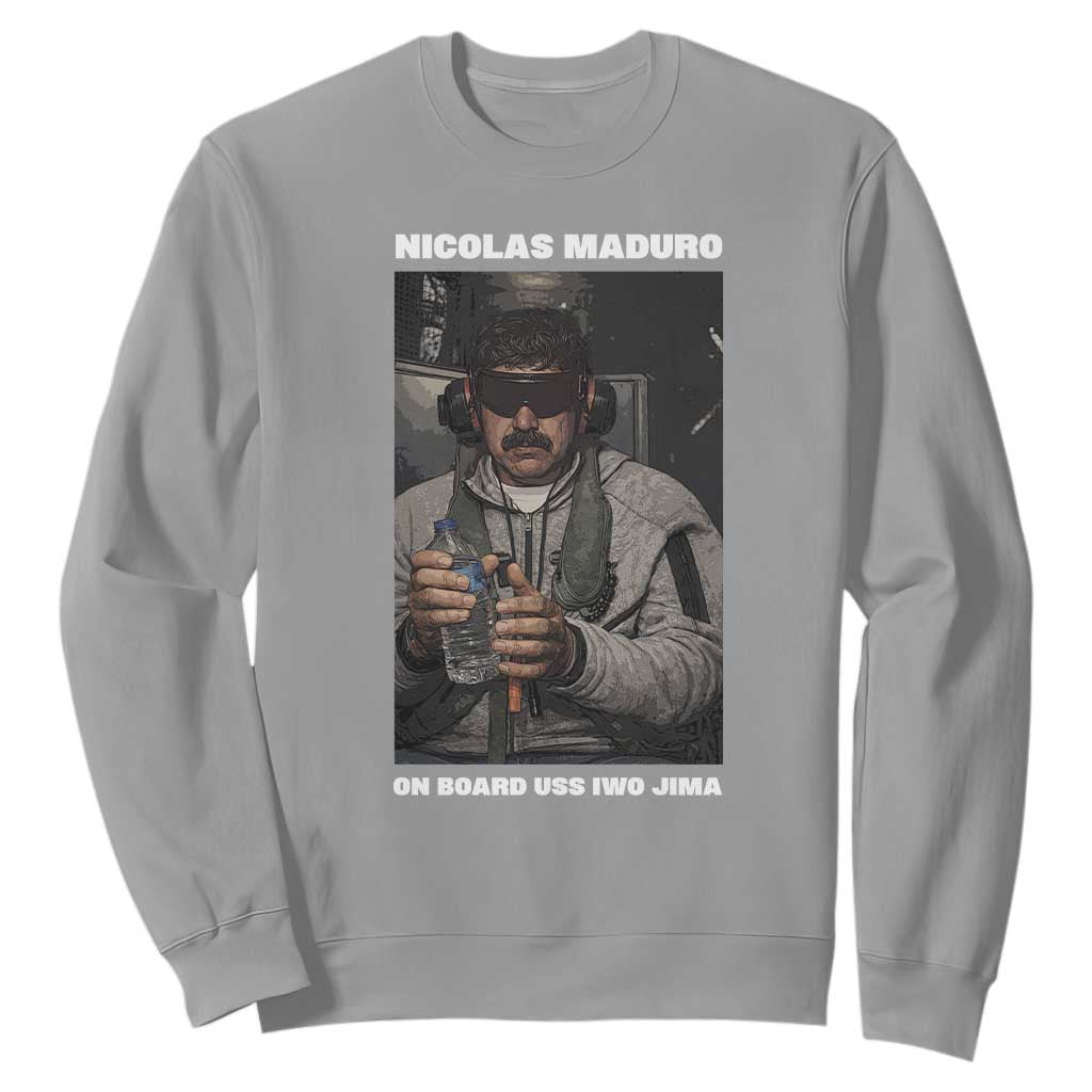 Maduro Captured Meme Sweatshirt On Board USS Iwo Jima Political Satire TS02 Sport Gray Print Your Wear