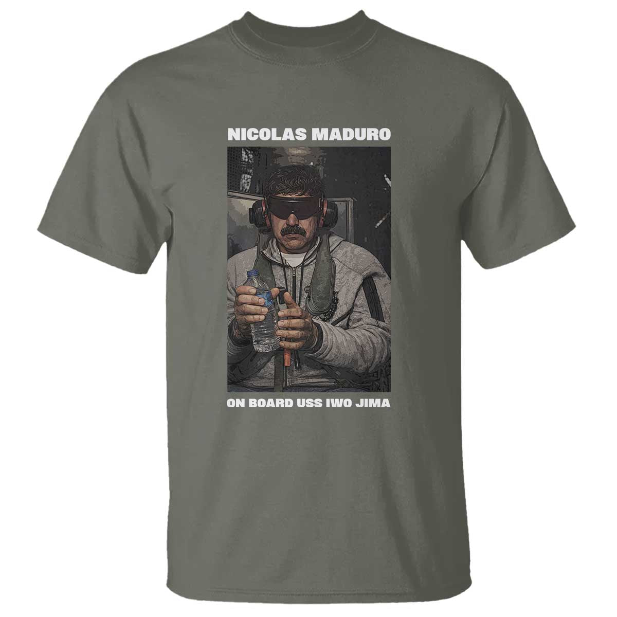 Maduro Captured Meme T Shirt On Board USS Iwo Jima Political Satire TS02 Military Green Print Your Wear