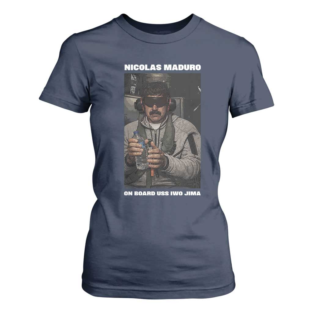 Maduro Captured Meme T Shirt For Women On Board USS Iwo Jima Political Satire TS02 Navy Print Your Wear
