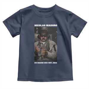 Maduro Captured Meme Toddler T Shirt On Board USS Iwo Jima Political Satire TS02 Navy Print Your Wear