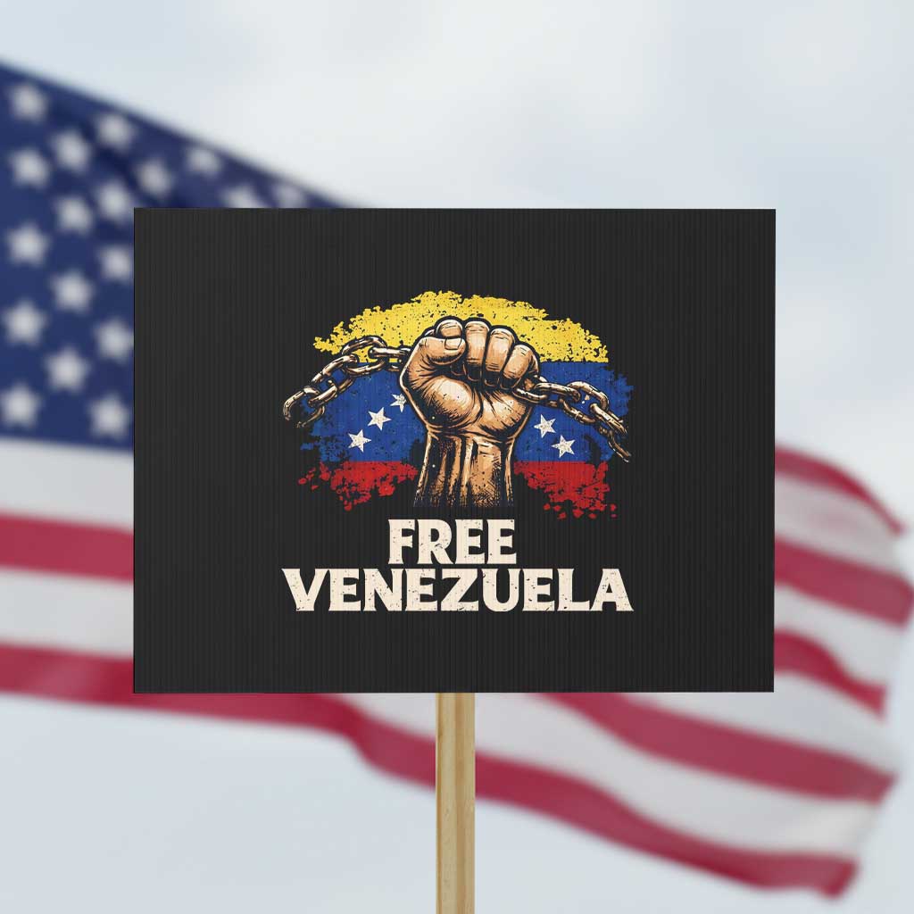 Free Venezuela Flag Chain Breaker Protest Sign Powerful Liberation for Liberation Supporters TS02 Horizontal 18