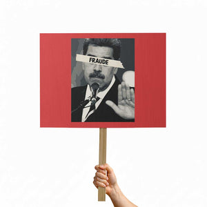 Sarcastic Maduro Fraude Protest Sign Corruption Venezuela Political Satire TS02 Horizontal 18" × 24" Red Print Your Wear