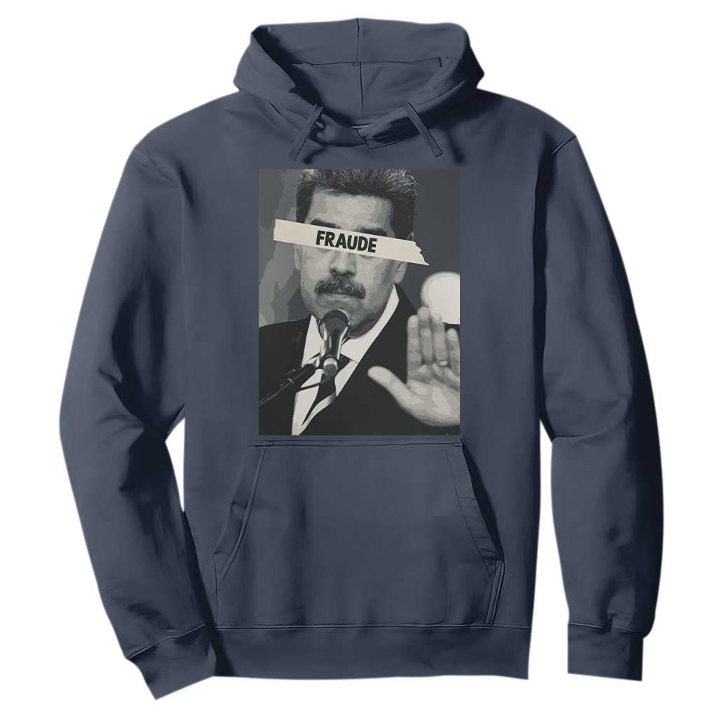 Sarcastic Maduro Fraude Hoodie Corruption Venezuela Political Satire TS02 Navy Print Your Wear
