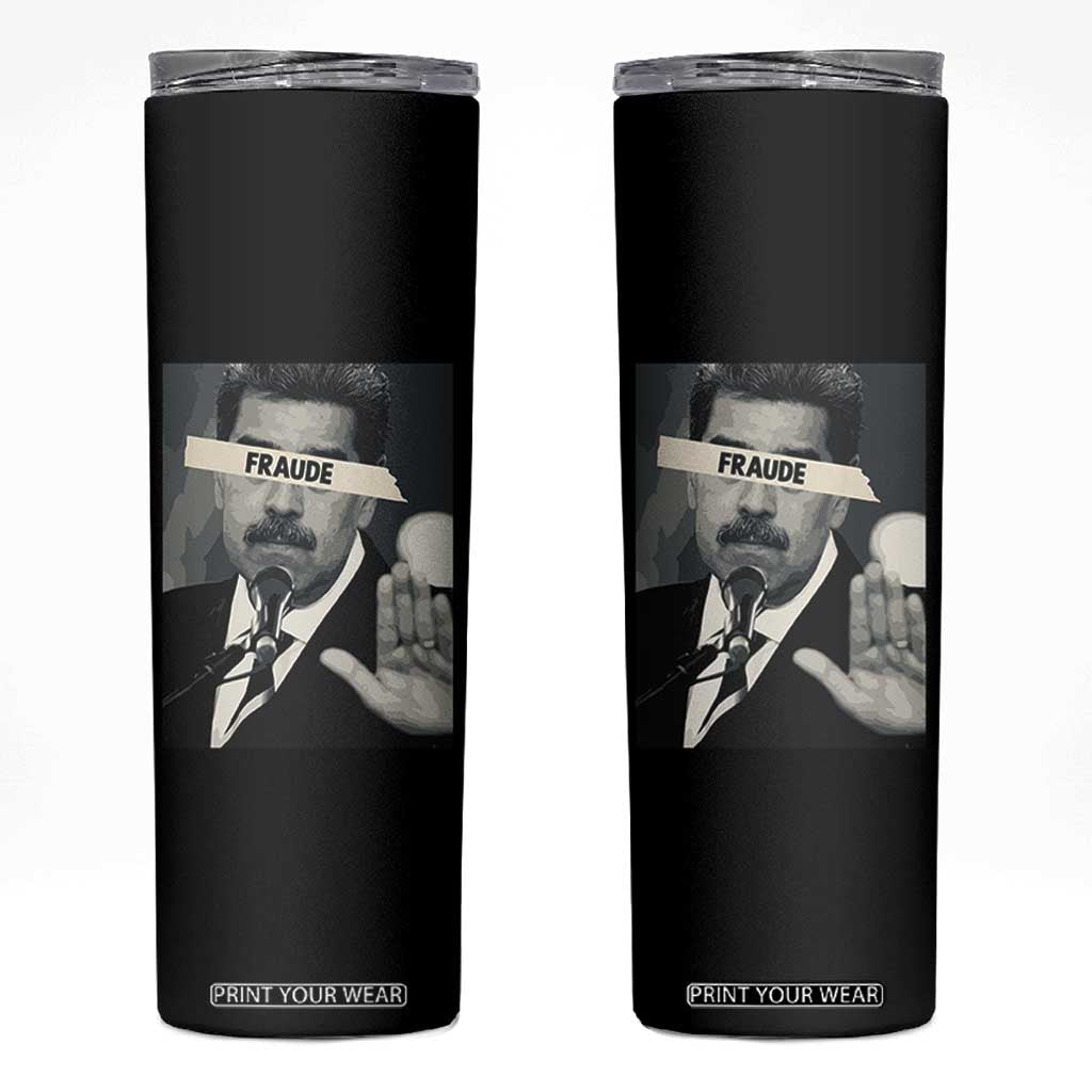 Sarcastic Maduro Fraude Skinny Tumbler Corruption Venezuela Political Satire TS02 Black Print Your Wear
