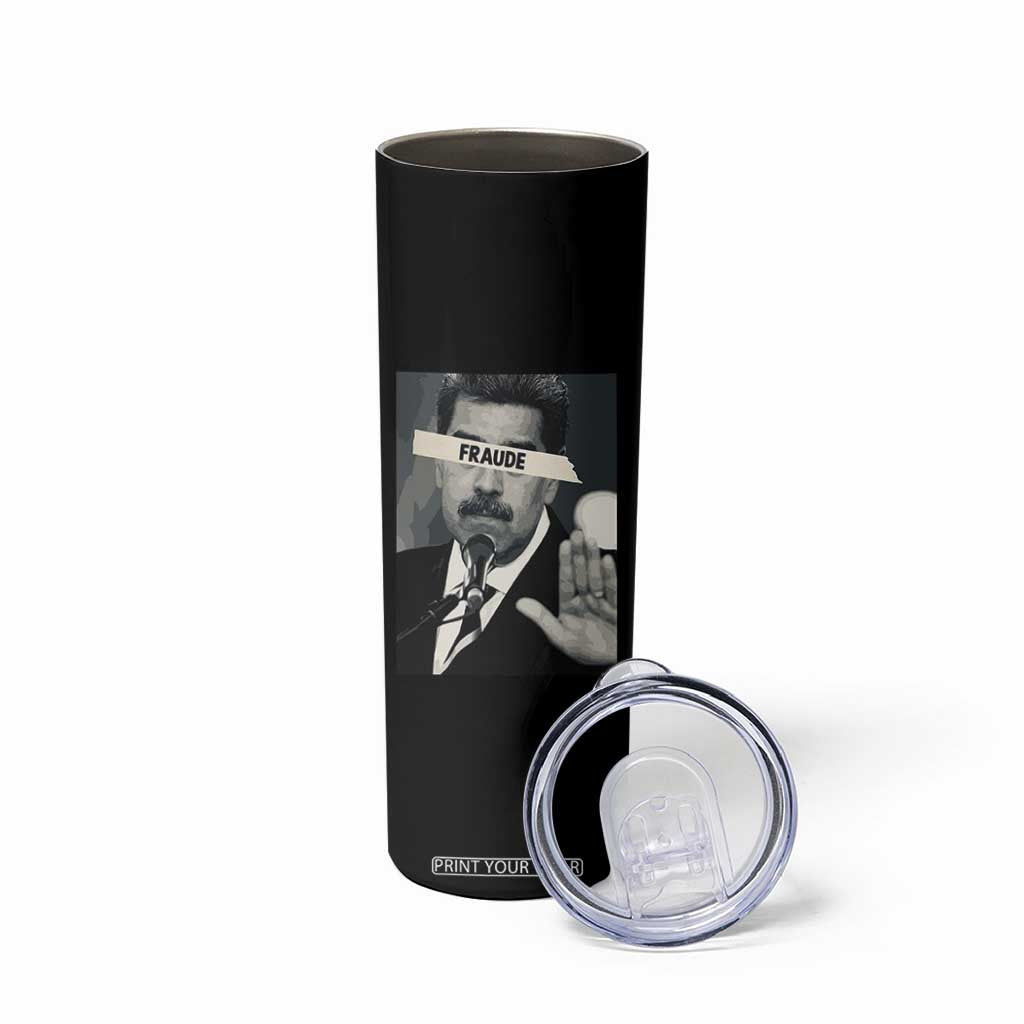 Sarcastic Maduro Fraude Skinny Tumbler Corruption Venezuela Political Satire TS02 Print Your Wear