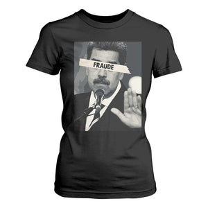 Sarcastic Maduro Fraude T Shirt For Women Corruption Venezuela Political Satire TS02 Black Print Your Wear
