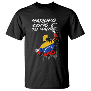 Maduro Cono e Tu Madre T Shirt Venezuelan Protest Graffiti Graphic TS02 Black Print Your Wear