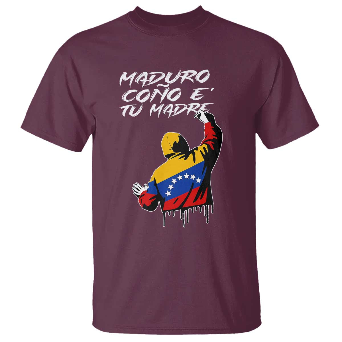 Maduro Cono e Tu Madre T Shirt Venezuelan Protest Graffiti Graphic TS02 Maroon Print Your Wear