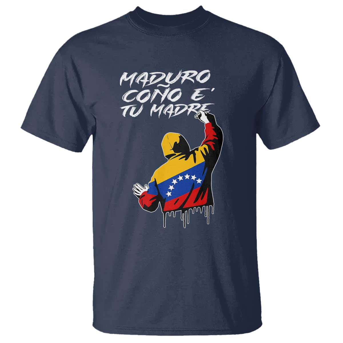 Maduro Cono e Tu Madre T Shirt Venezuelan Protest Graffiti Graphic TS02 Navy Print Your Wear