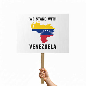We Stand With Venezuela Protest Sign Venezuelan Flag Unity Graphic TS02 Horizontal 18" × 24" White Print Your Wear