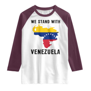 We Stand With Venezuela Raglan Shirt Venezuelan Flag Unity Graphic TS02 White Maroon Print Your Wear