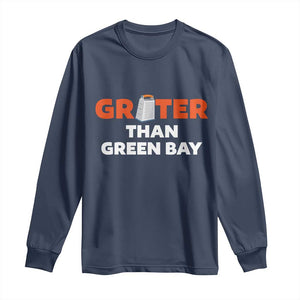 Funny Greater Than Green Bay Rivalry Long Sleeve Shirt Cheese Grater TS02 Navy Print Your Wear