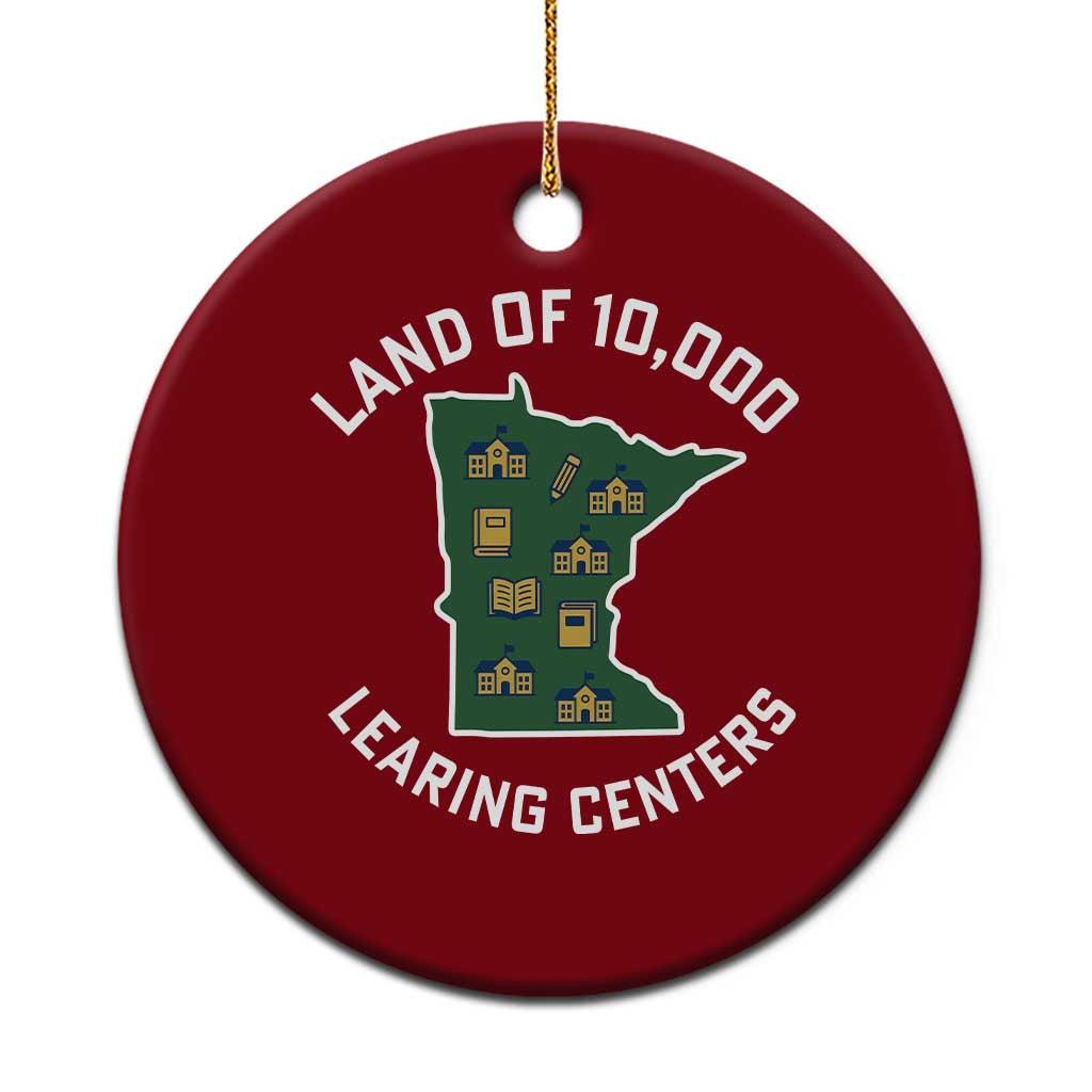 Land of 10000 Learing Centers Funny Minnesota Meme Ceramic Ornament Viral Education Typo Parody TS02 1pc Red Print Your Wear