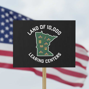 Land of 10000 Learing Centers Funny Minnesota Meme Protest Sign Viral Education Typo Parody TS02 Horizontal 18" × 24" Black Print Your Wear
