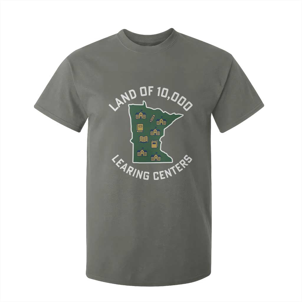 Land of 10000 Learing Centers Funny Minnesota Meme T Shirt For Kid Viral Education Typo Parody TS02 Military Green Print Your Wear