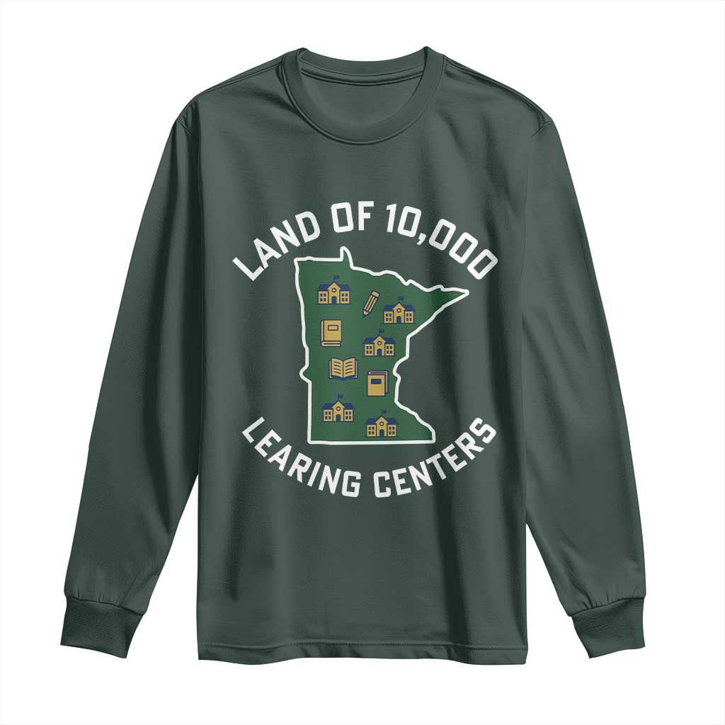 Land of 10000 Learing Centers Funny Minnesota Meme Long Sleeve Shirt Viral Education Typo Parody TS02 Dark Forest Green Print Your Wear