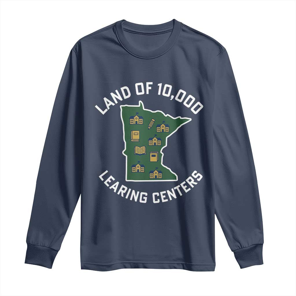 Land of 10000 Learing Centers Funny Minnesota Meme Long Sleeve Shirt Viral Education Typo Parody TS02 Navy Print Your Wear