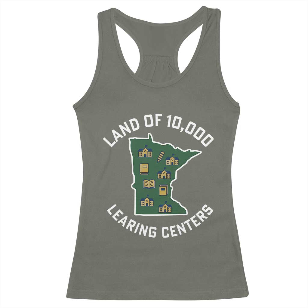 Land of 10000 Learing Centers Funny Minnesota Meme Racerback Tank Top Viral Education Typo Parody TS02 Military Green Print Your Wear