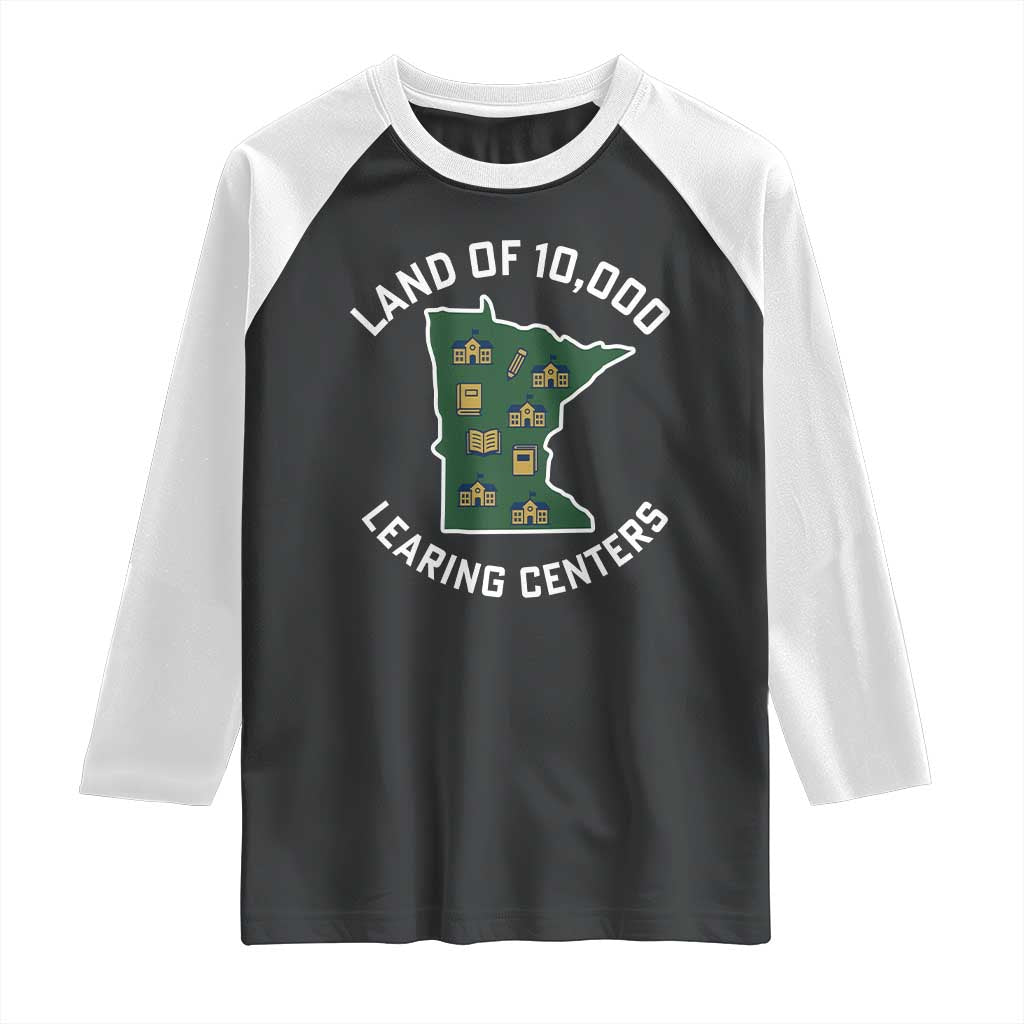 Land of 10000 Learing Centers Funny Minnesota Meme Raglan Shirt Viral Education Typo Parody TS02 Black White Print Your Wear