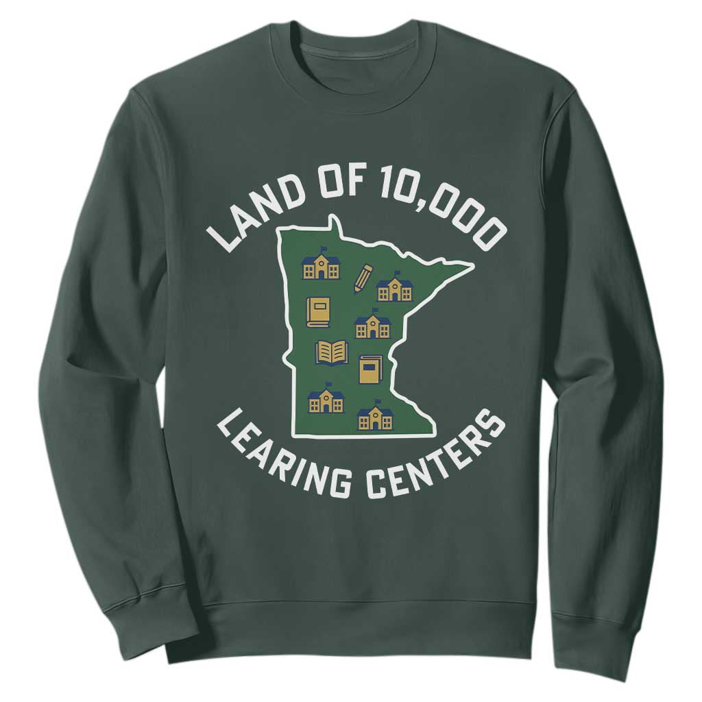 Land of 10000 Learing Centers Funny Minnesota Meme Sweatshirt Viral Education Typo Parody TS02 Dark Forest Green Print Your Wear