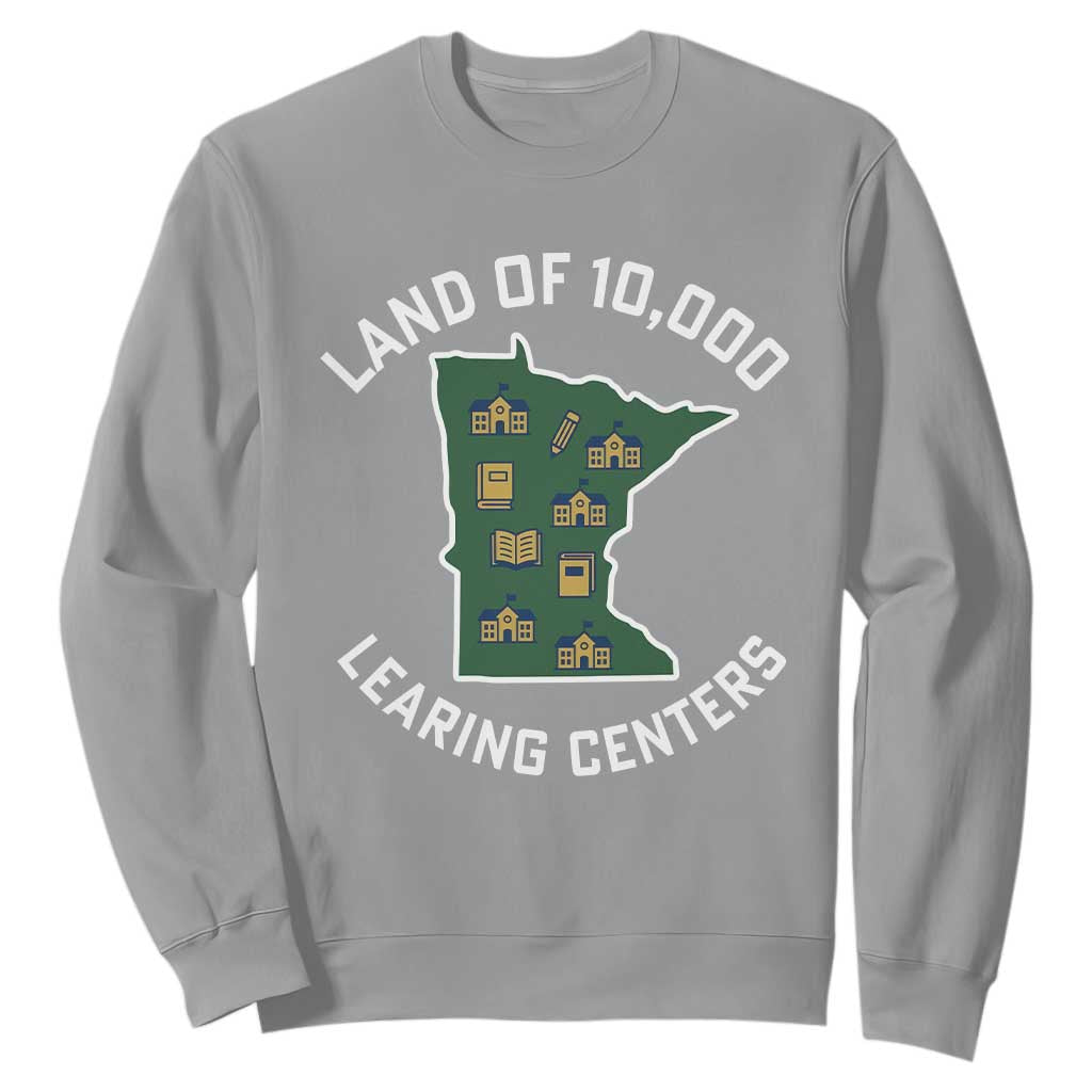 Land of 10000 Learing Centers Funny Minnesota Meme Sweatshirt Viral Education Typo Parody TS02 Sport Gray Print Your Wear