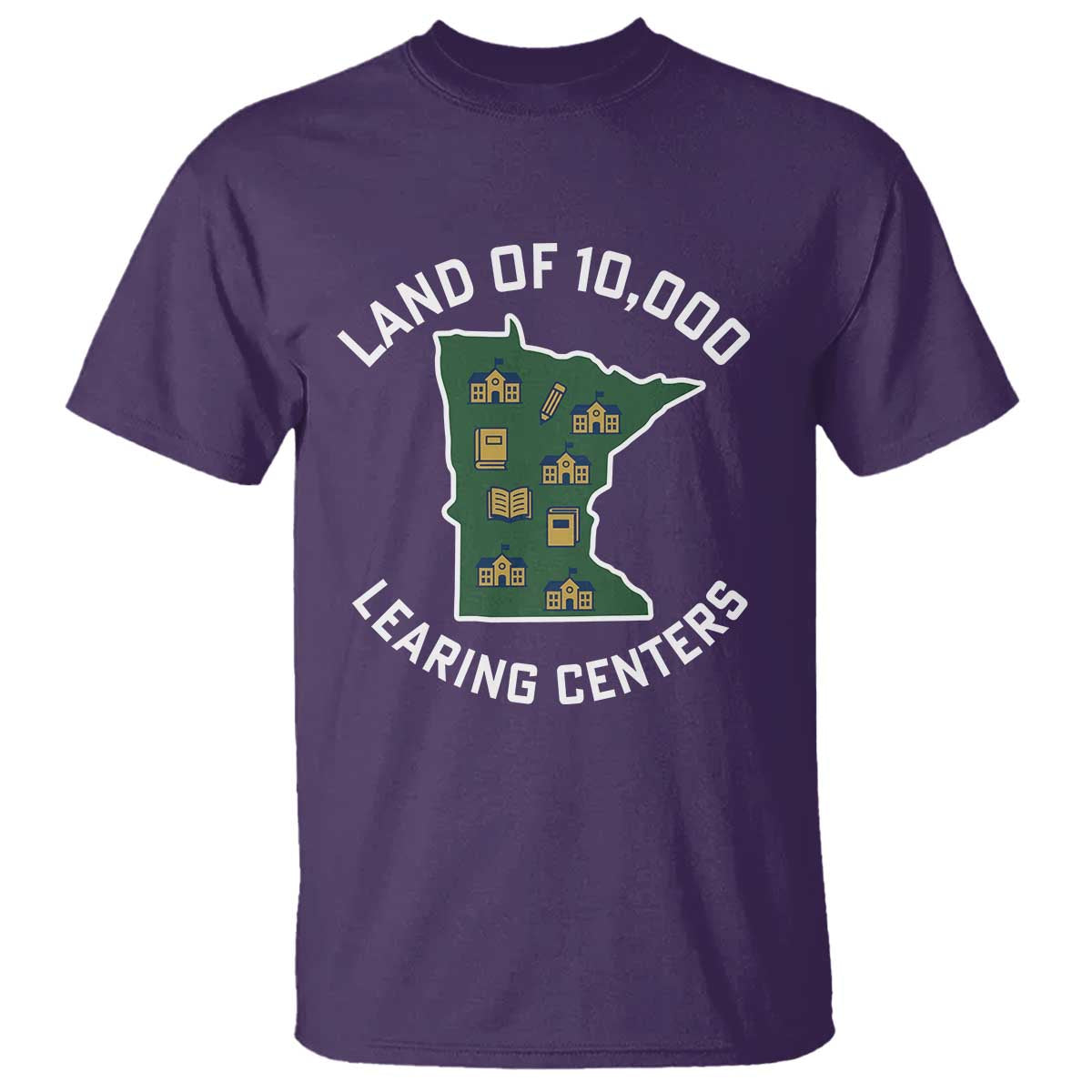 Land of 10000 Learing Centers Funny Minnesota Meme T Shirt Viral Education Typo Parody TS02 Purple Print Your Wear