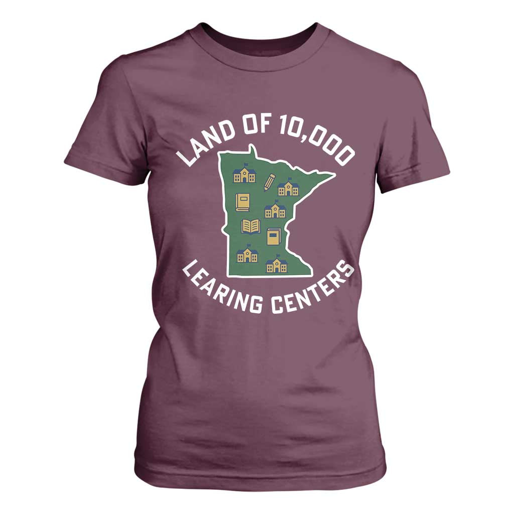 Land of 10000 Learing Centers Funny Minnesota Meme T Shirt For Women Viral Education Typo Parody TS02 Maroon Print Your Wear