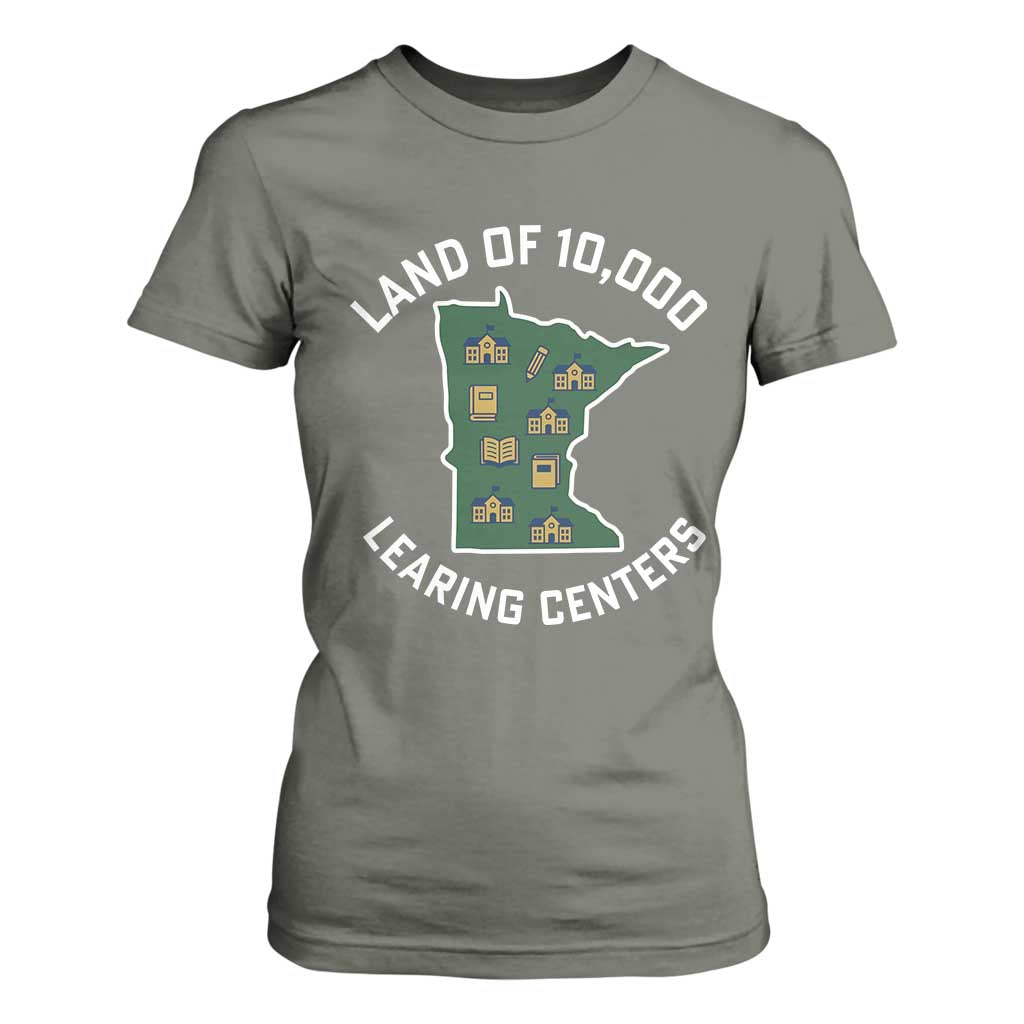 Land of 10000 Learing Centers Funny Minnesota Meme T Shirt For Women Viral Education Typo Parody TS02 Military Green Print Your Wear