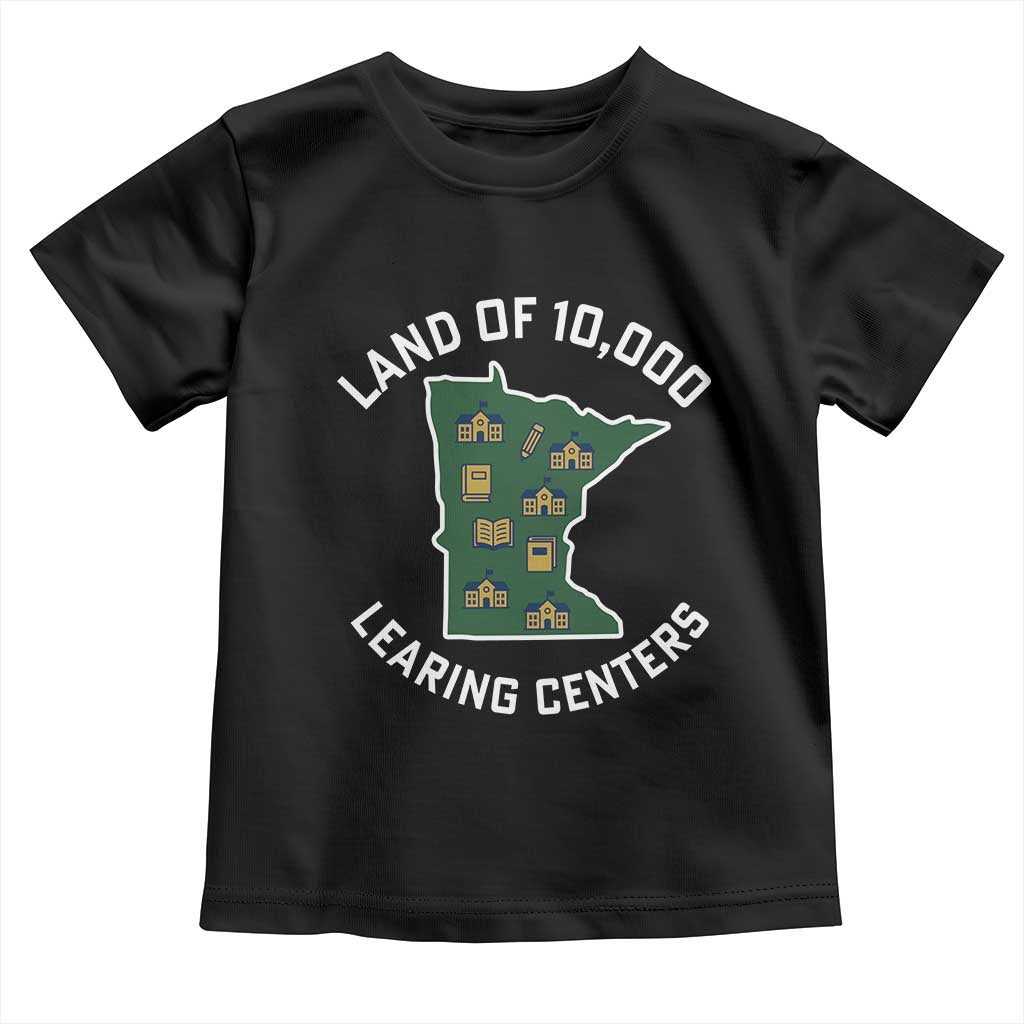 Land of 10000 Learing Centers Funny Minnesota Meme Toddler T Shirt Viral Education Typo Parody - Print Your Wear