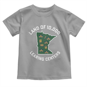 Land of 10000 Learing Centers Funny Minnesota Meme Toddler T Shirt Viral Education Typo Parody TS02 Sport Gray Print Your Wear