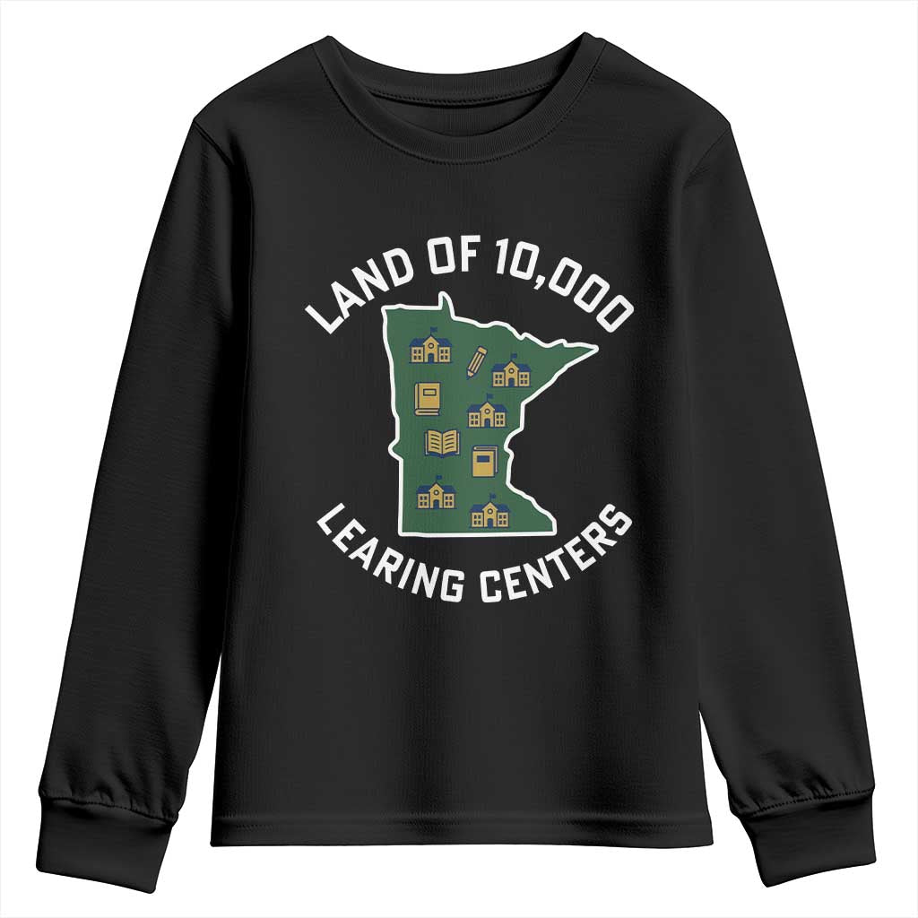 Land of 10000 Learing Centers Funny Minnesota Meme Youth Sweatshirt Viral Education Typo Parody TS02 Black Print Your Wear