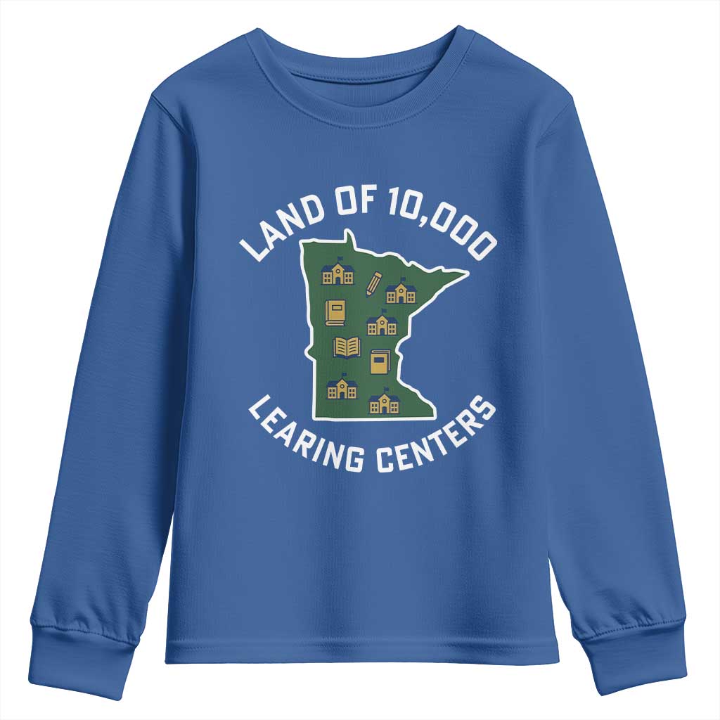 Land of 10000 Learing Centers Funny Minnesota Meme Youth Sweatshirt Viral Education Typo Parody TS02 Royal Blue Print Your Wear