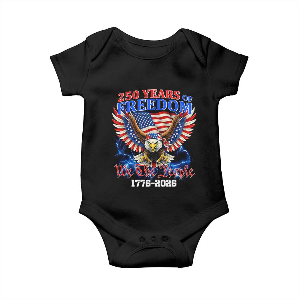 250 Years of Freedom 1776 2026 Patriotic Eagle Baby Onesie We The People USA Semiquincentennial TS02 Black Print Your Wear