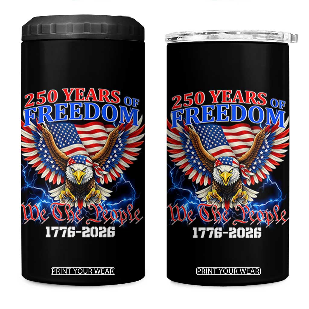 250 Years of Freedom 1776 2026 Patriotic Eagle 4 in 1 Can Cooler Tumbler We The People USA Semiquincentennial TS02 One Size: 16 oz Black Print Your Wear