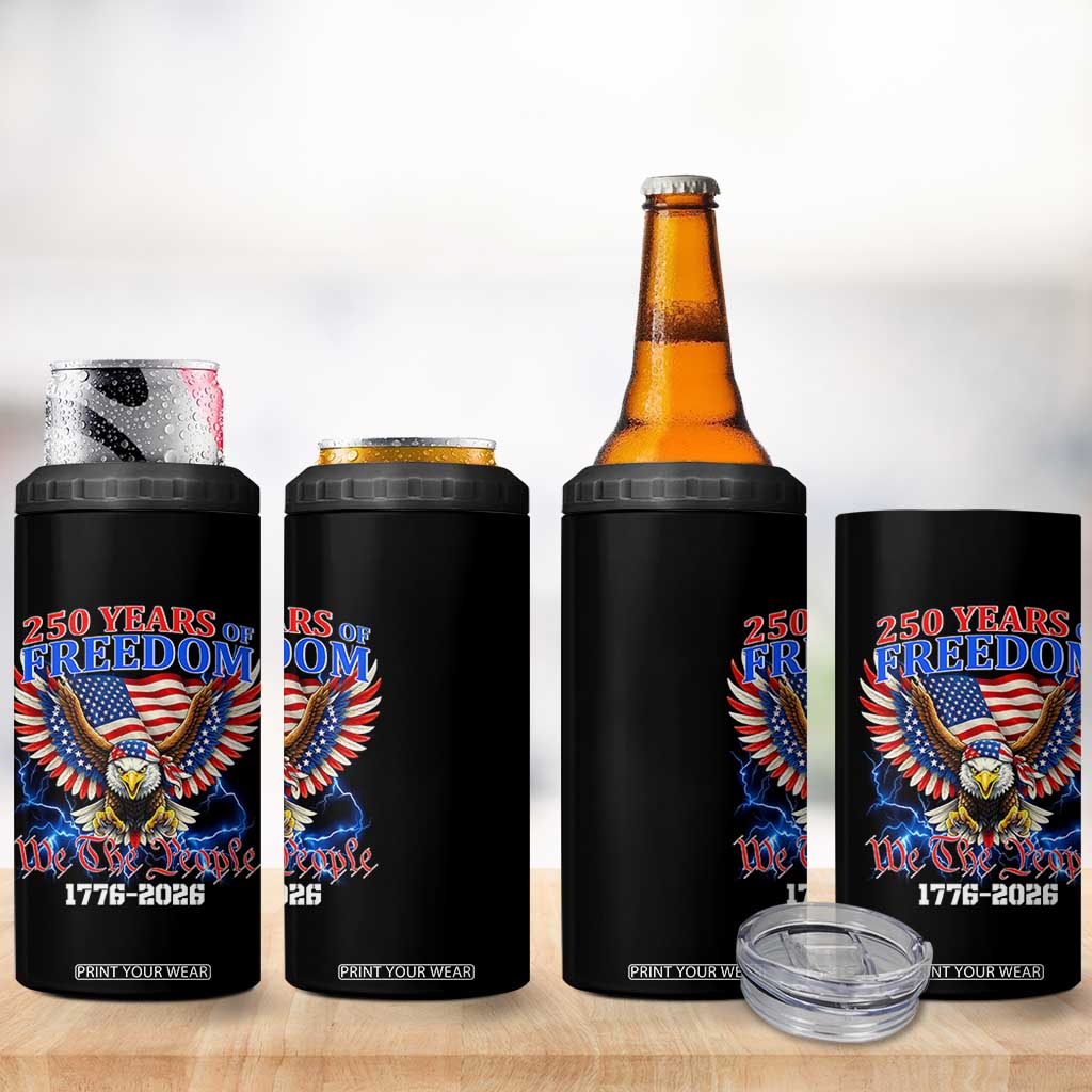 250 Years of Freedom 1776 2026 Patriotic Eagle 4 in 1 Can Cooler Tumbler We The People USA Semiquincentennial TS02 Print Your Wear