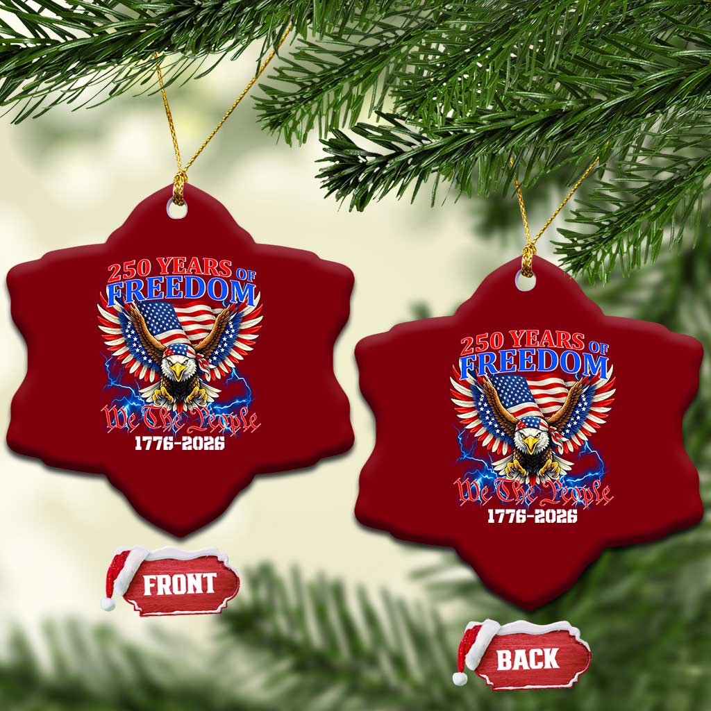 250 Years of Freedom 1776 2026 Patriotic Eagle Ceramic Ornament We The People USA Semiquincentennial TS02 Print Your Wear