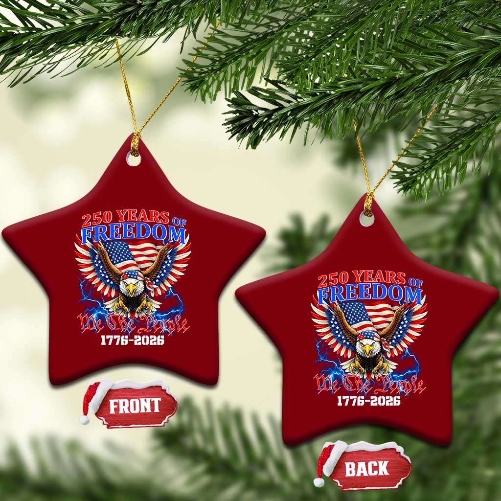 250 Years of Freedom 1776 2026 Patriotic Eagle Ceramic Ornament We The People USA Semiquincentennial TS02 Print Your Wear