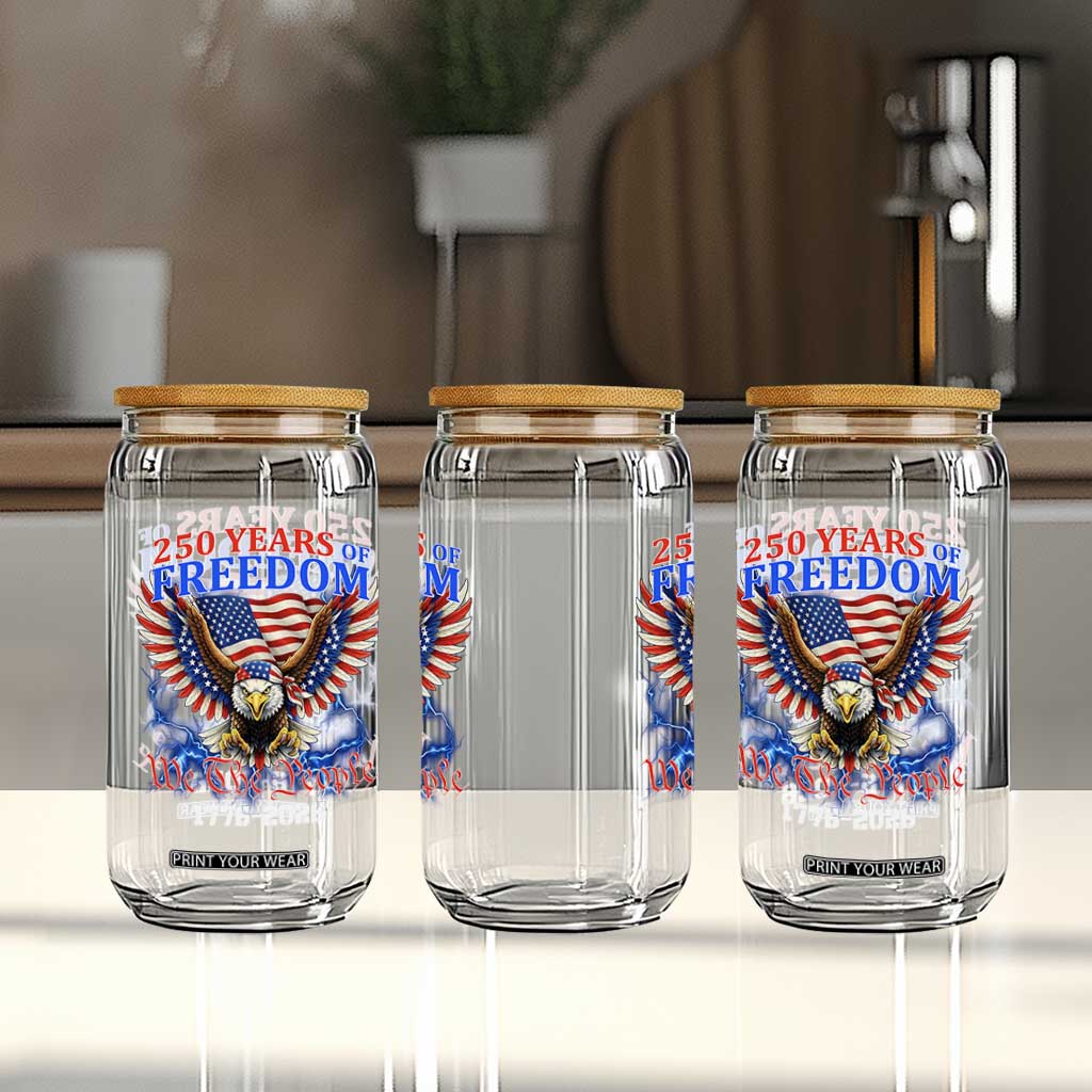 250 Years of Freedom 1776 2026 Patriotic Eagle Glass Can We The People USA Semiquincentennial TS02 Print Your Wear