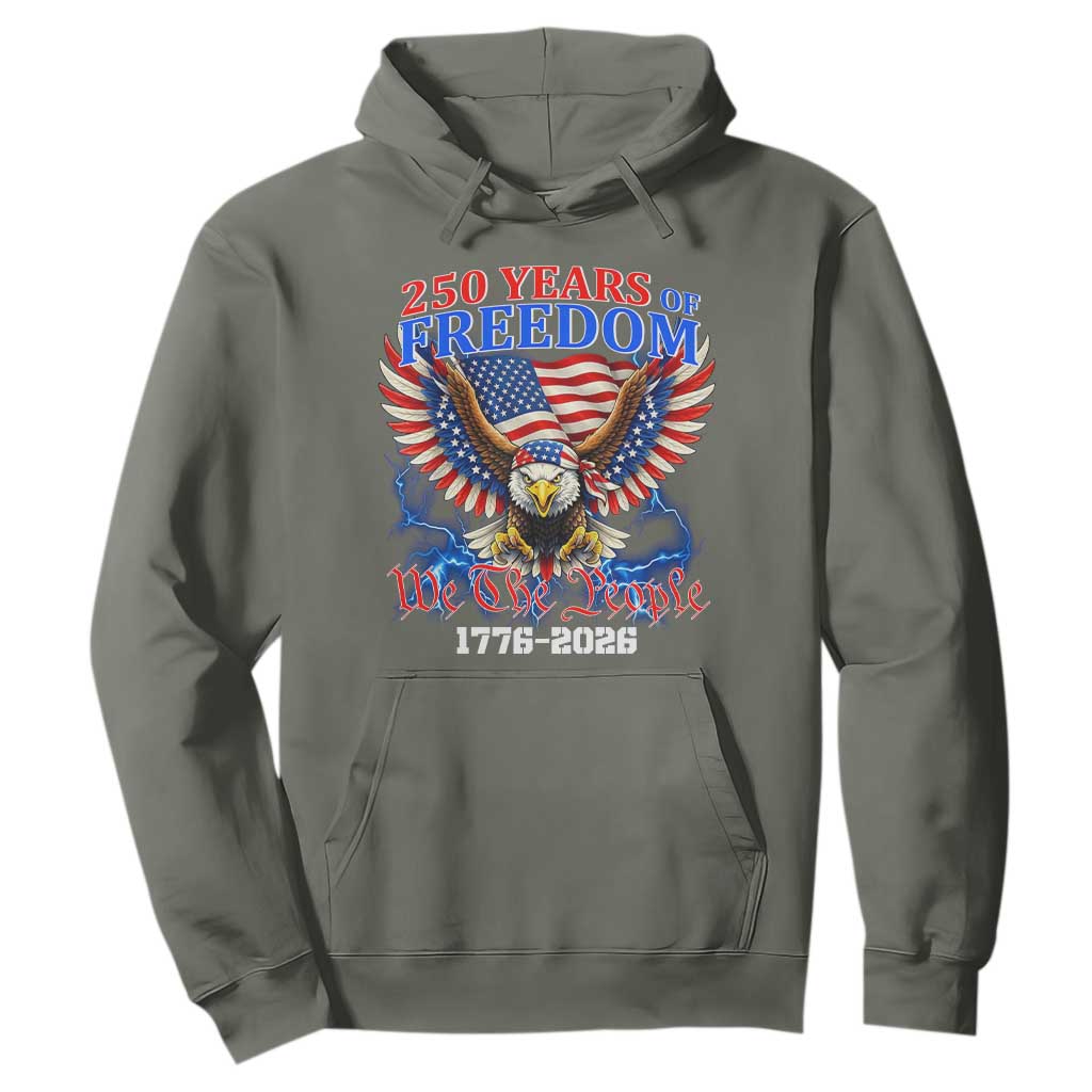 250 Years of Freedom 1776 2026 Patriotic Eagle Hoodie We The People USA Semiquincentennial TS02 Military Green Print Your Wear