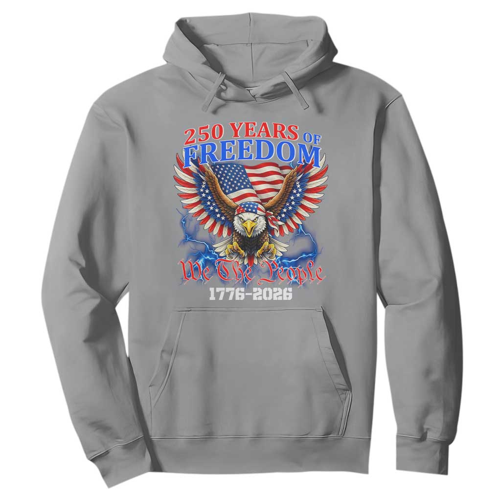 250 Years of Freedom 1776 2026 Patriotic Eagle Hoodie We The People USA Semiquincentennial TS02 Sport Gray Print Your Wear