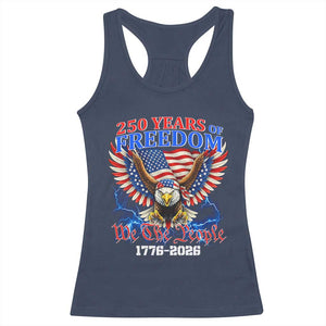 250 Years of Freedom 1776 2026 Patriotic Eagle Racerback Tank Top We The People USA Semiquincentennial TS02 Navy Print Your Wear