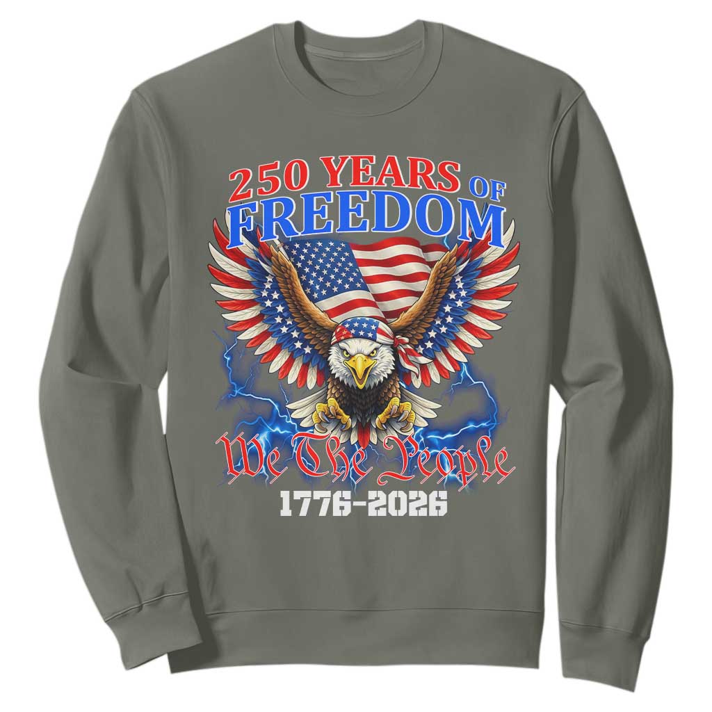 250 Years of Freedom 1776 2026 Patriotic Eagle Sweatshirt We The People USA Semiquincentennial TS02 Military Green Print Your Wear