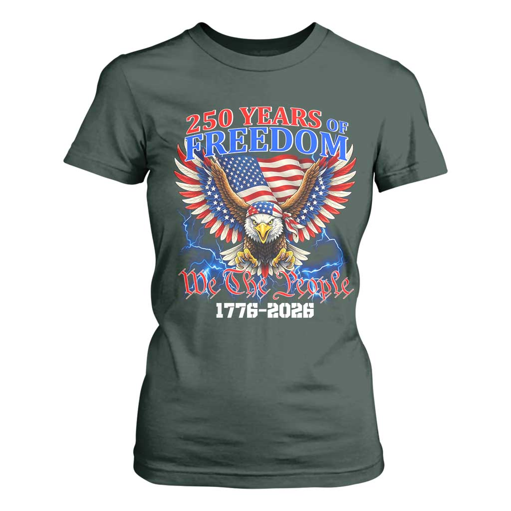 250 Years of Freedom 1776 2026 Patriotic Eagle T Shirt For Women We The People USA Semiquincentennial TS02 Dark Forest Green Print Your Wear